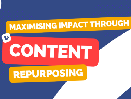 Maximising Impact Through Content Repurposing